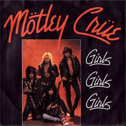 Mötley Crüe : Girls, Girls, Girls (Single)